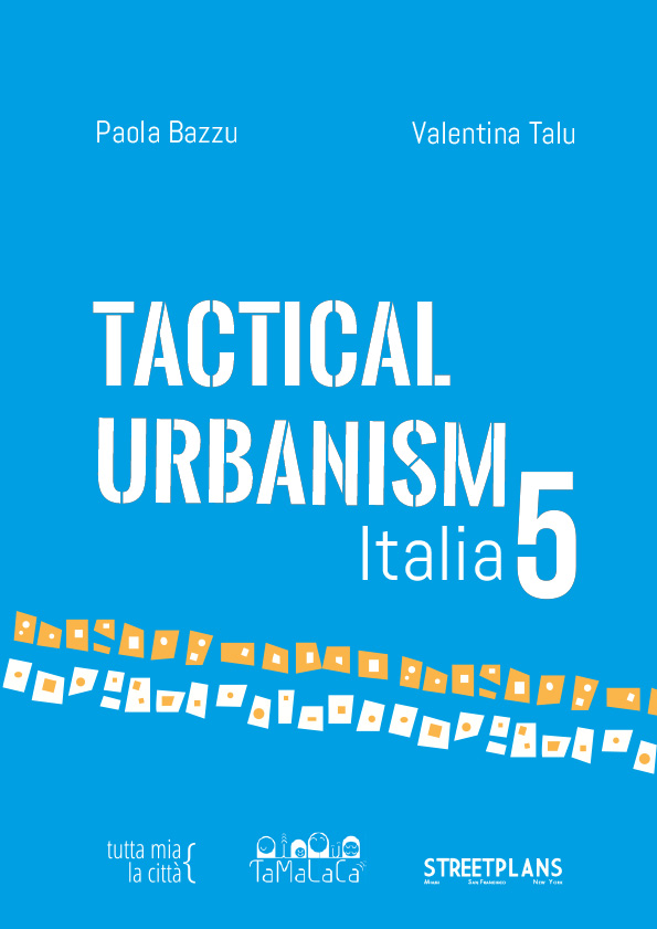 Tactical Urbanism 5 . Italia